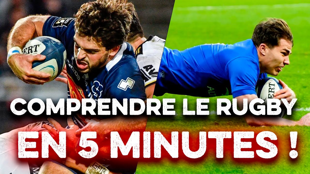 Comprendre le rugby en 5 minutes !