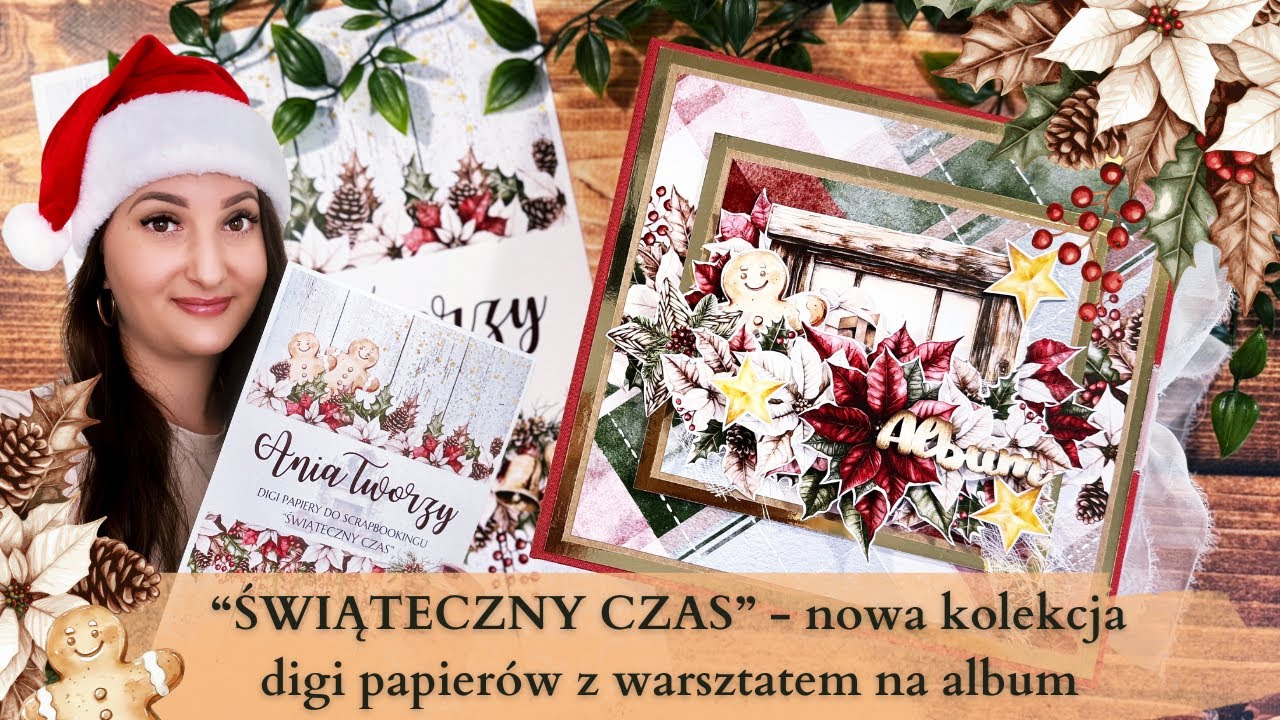“ŚWIĄTECZNY CZAS” - nowa kolekcja digi papierów z warsztatem na album - scrapbooking Ania Tworzy