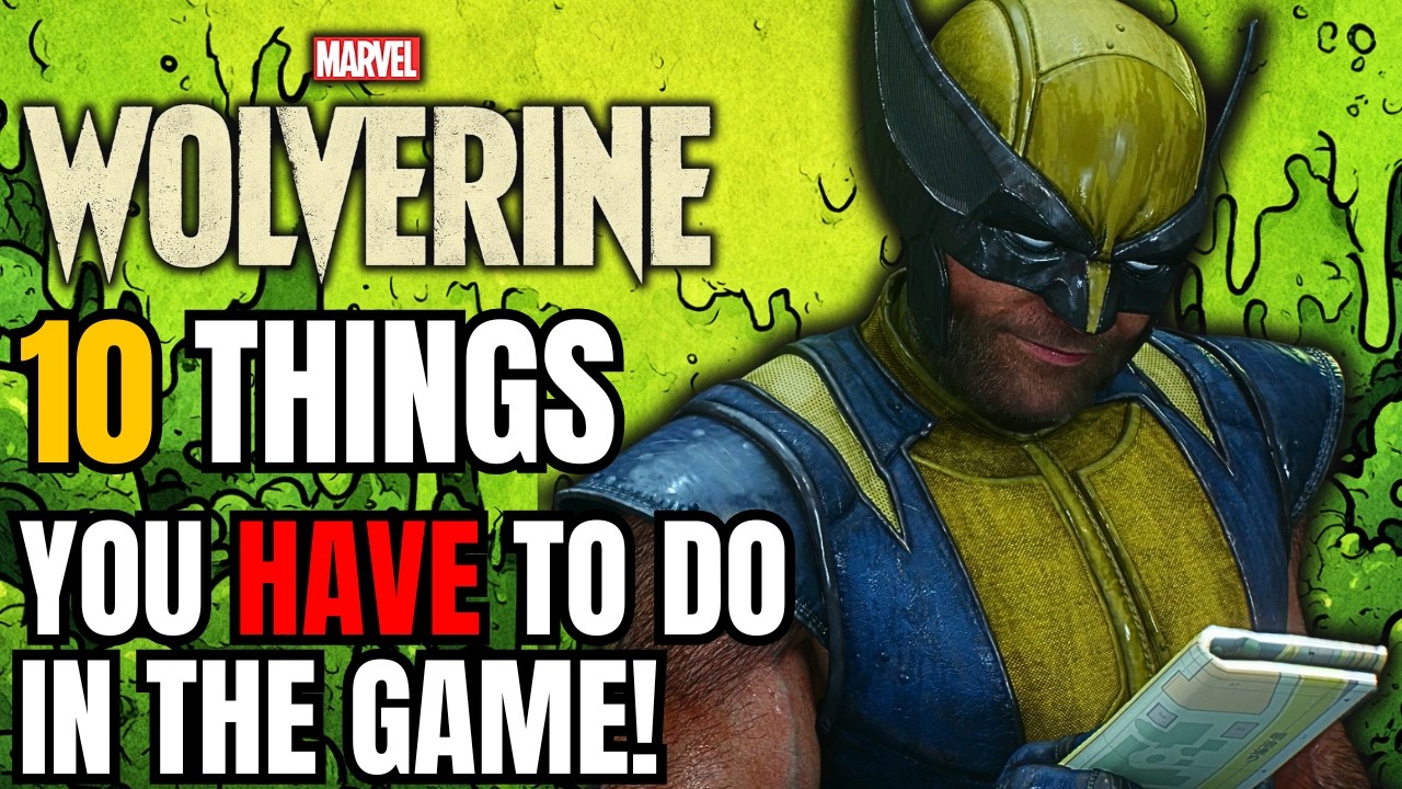 10 вещей, которые нужно сделать в первую очередь в Marvel's Wolverine!