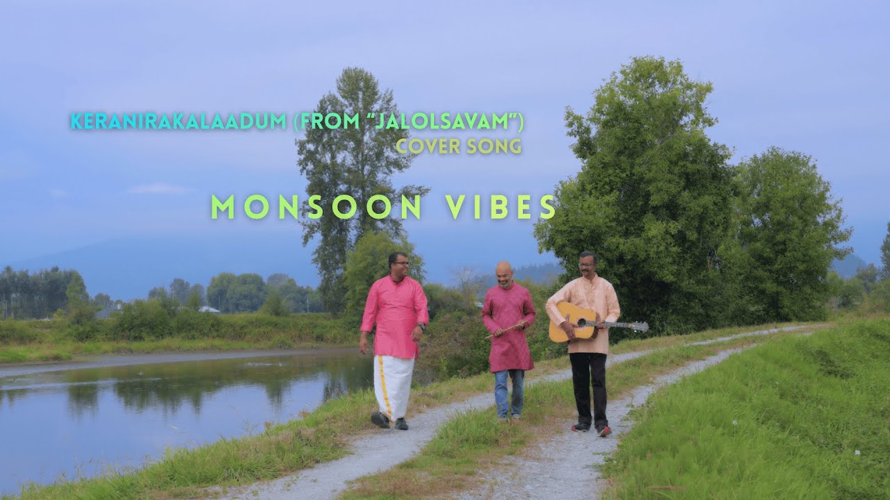Keranirakalaadum Cover | Jalolsavam | Monsoon Vibes