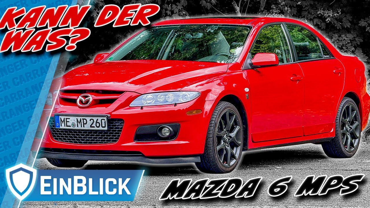 MEHR als nur OPTIK! Mazda 6 MPS (2006) - So viel Technik und dennoch vergessen?