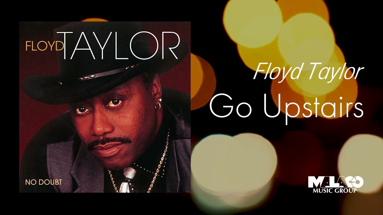 Floyd Taylor - Go Upstairs