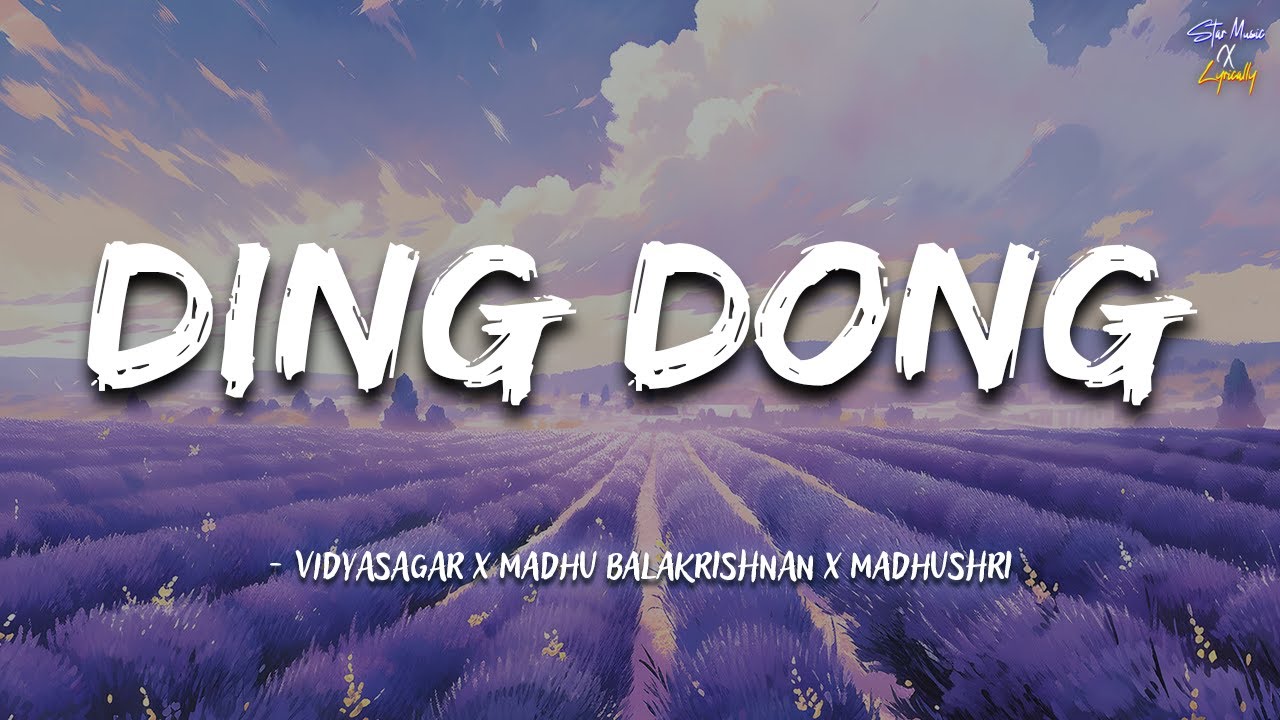 Ding Dong | Vidyasagar | Madhu Balakrishnan | Madhushri | Ji | Ajith Kumar | StarMusicXLyrically