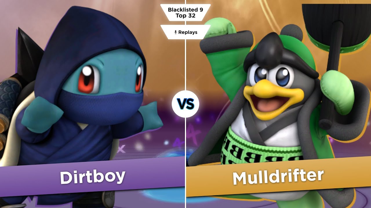 Blacklisted 9 Top 32 - Dirtboy (Squirtle) vs Mulldrifter (Dedede)