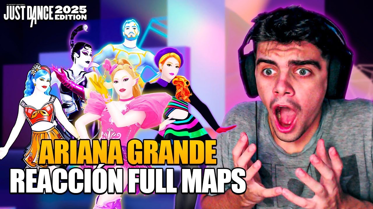 ARIANAN GRANDE PACK💖 Reacci&oacute;n a los mapas completos | Just Dance 2025