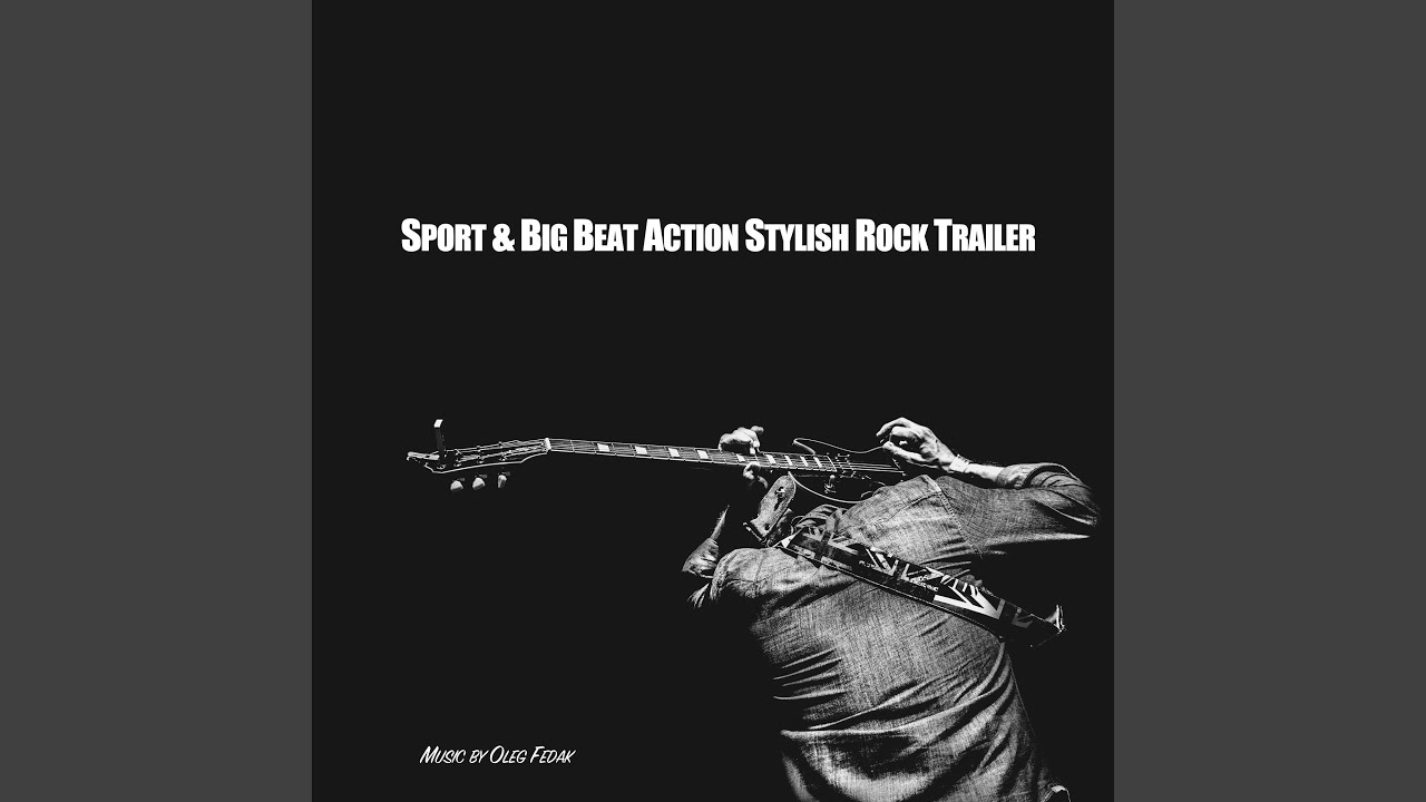 Sport & Big Beat Action Stylish Rock Trailer