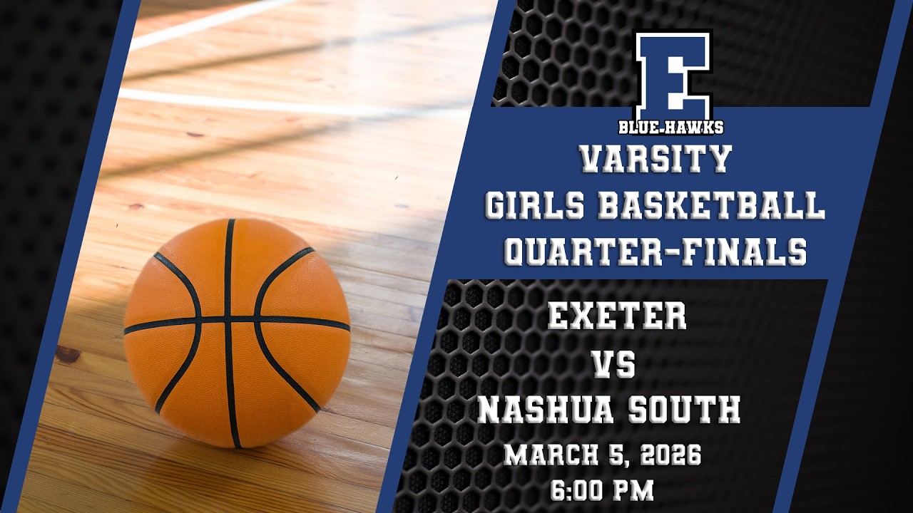 NHIAA Quarter-Finals Varsity Girls Basketball | #5 Exeter at #4 Nashua South (D1) 03/05/2026