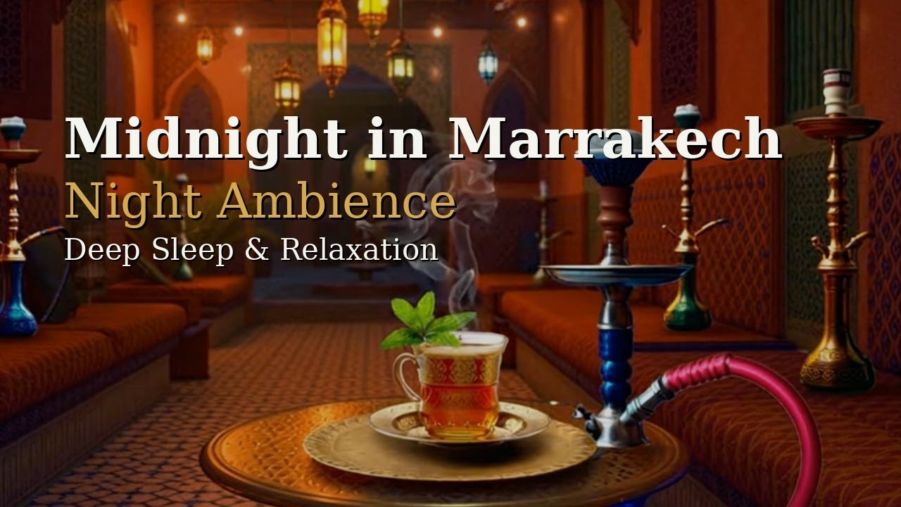 Midnight in Marrakech 🌙 Calm Hookah Lounge Ambience