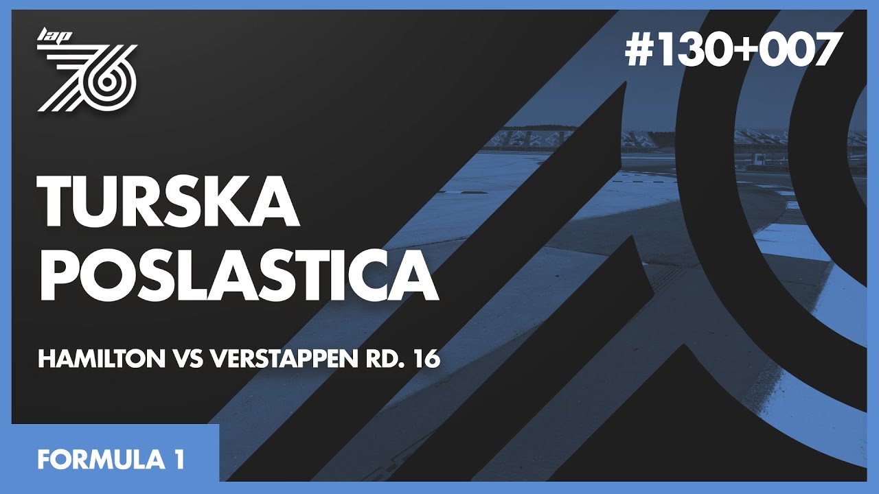 Lap 76 #130+007 | F1: Turkish GP | Turska poslastica | Hamilton vs Verstappen Rd. 16