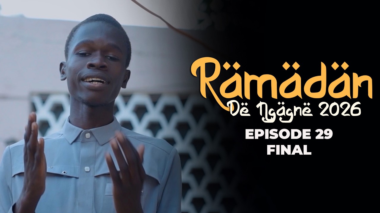 RAMADAN DE NGAGNE 2026 EPISODE 29 FINAL