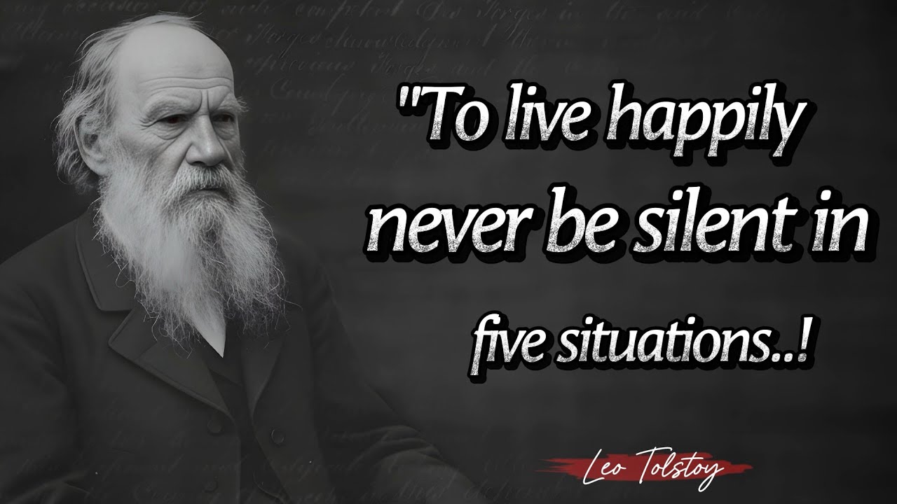 Leo Tolstoy's Ultimate Life Lessons (Quotes That Will Change You) Never Be Silent in 5 situations 