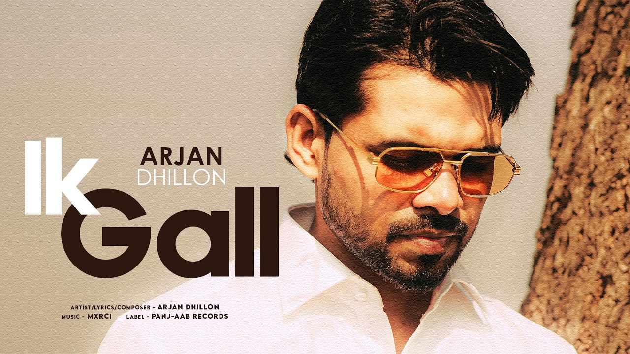 Ik Gall | Arjan Dhillon | Punjabi Song