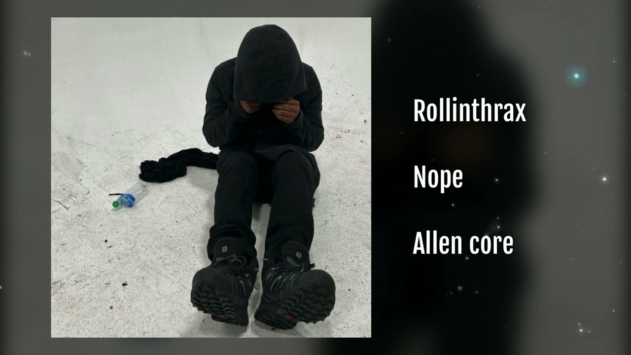 rollinthrax - nope (prod. allen core)