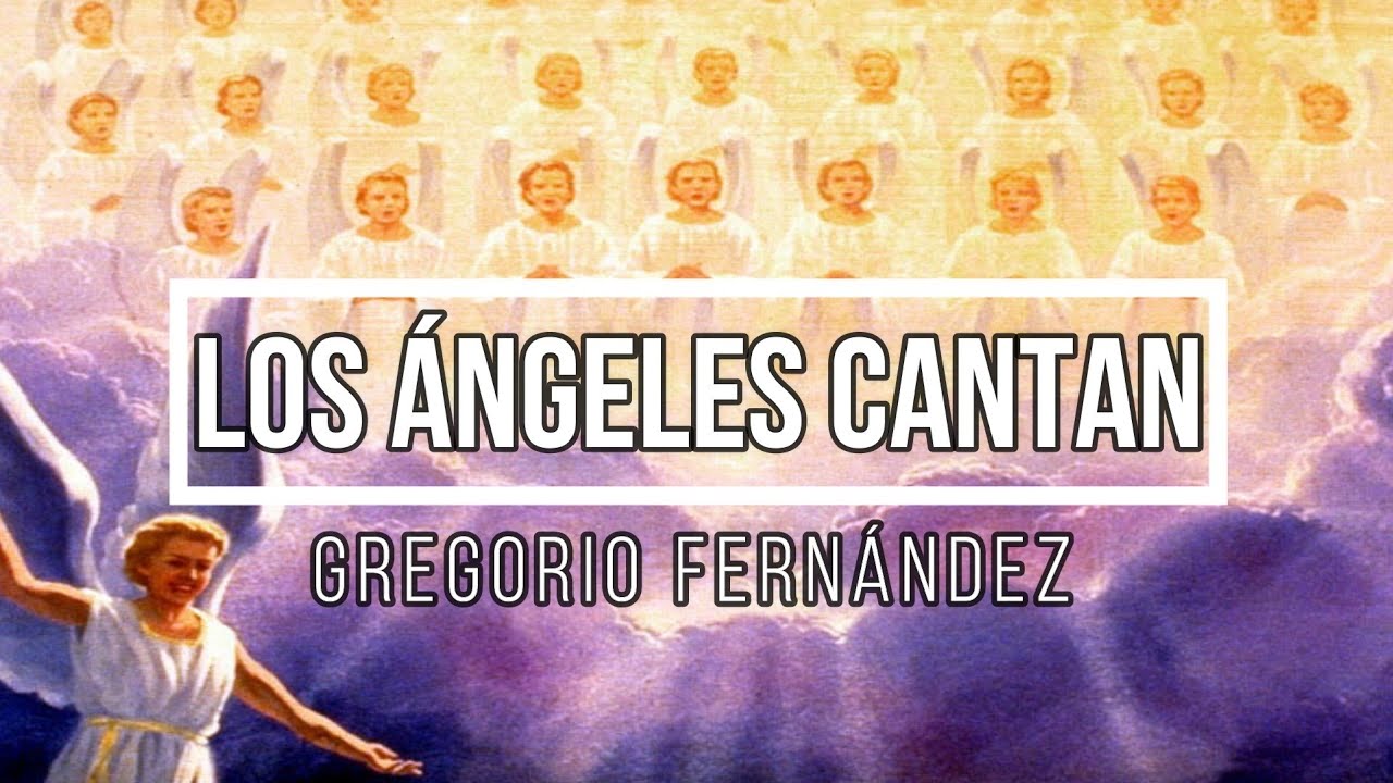 Los ángeles cantan (Gregorio Fernández)