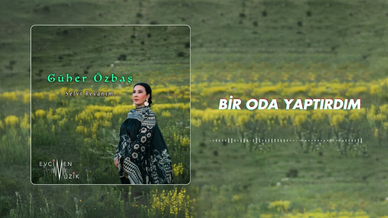 Güher Özbaş - Bir Oda Yaptırdım (Official Audio)
