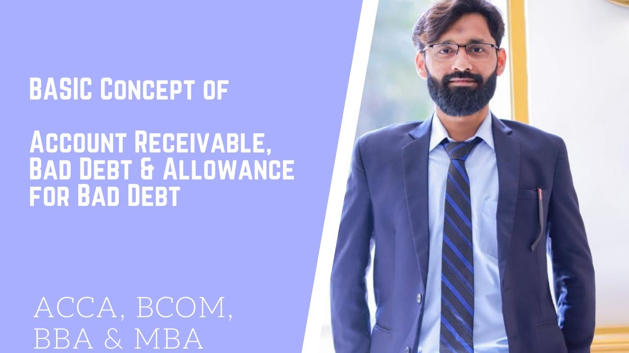 Account Receivable || Bad Debt || Allowance for Bad Debt || Bcom, BBA & MBA ||