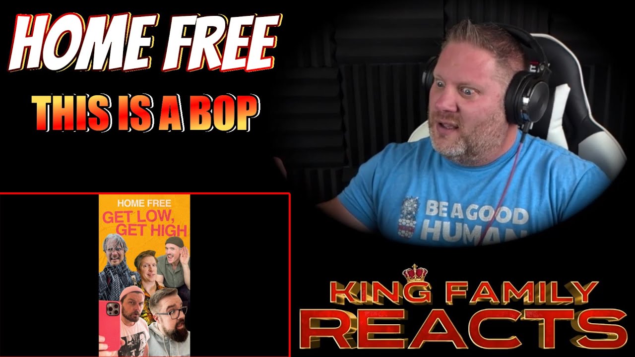 Home Free - Get Low, Get High | REACTION