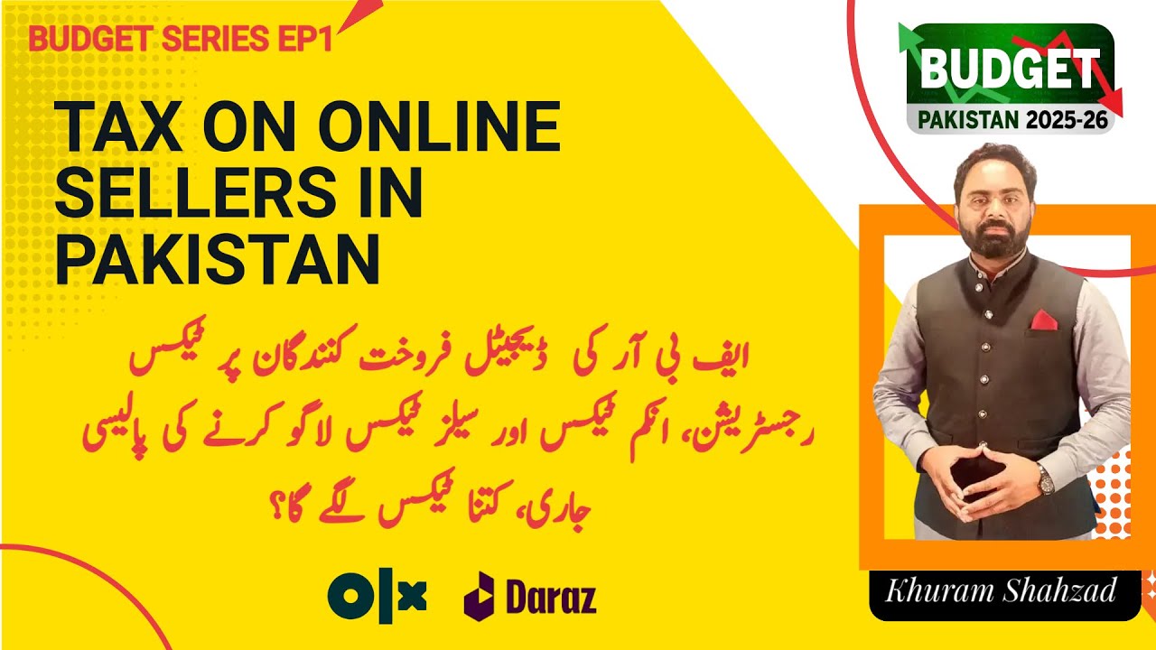 Taxes on Online Goods Sellers via Online Marketplace & Social Media | FBR&rsquo;s E-Commerce Tax Explained