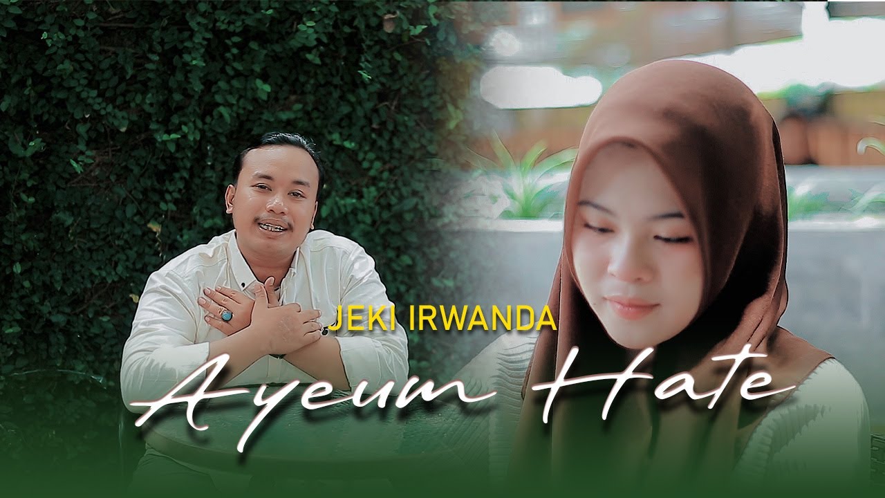 Jeki Irwanda - Ayeum Hate ( Official Music Video )