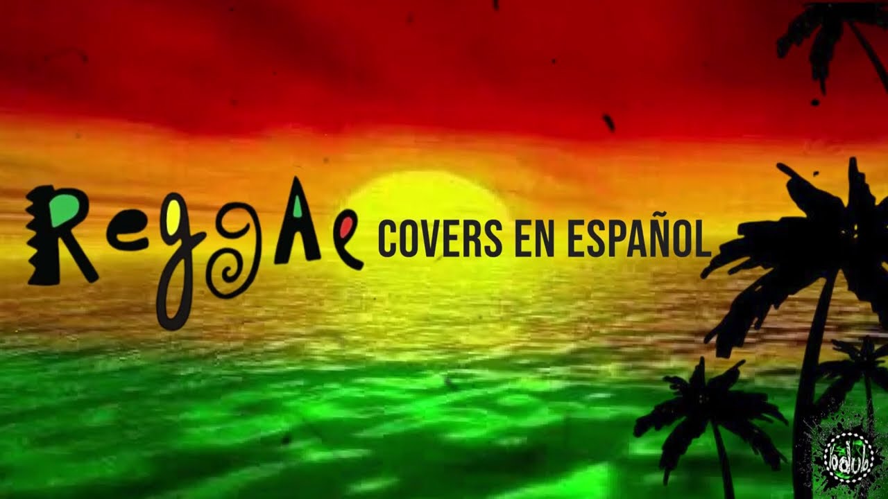 Covers de Reggae en Español [YoDubMixes 2025]