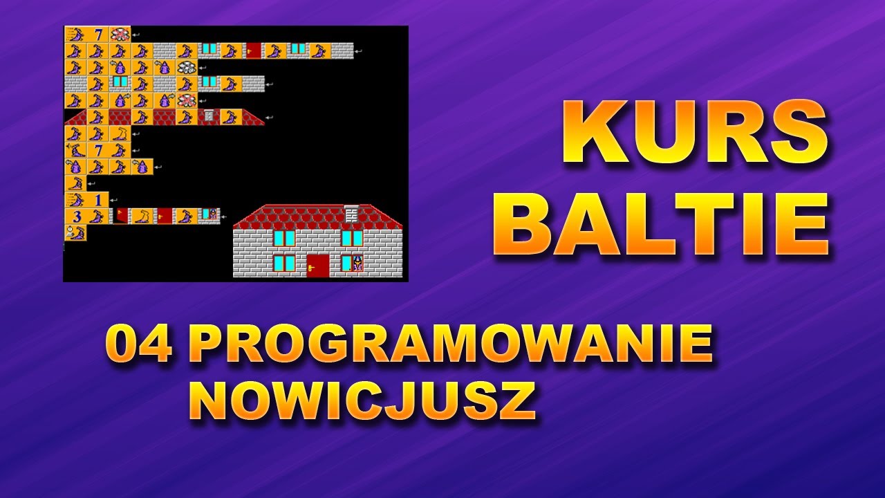 Kurs Baltie 04 Programowanie nowicjusz