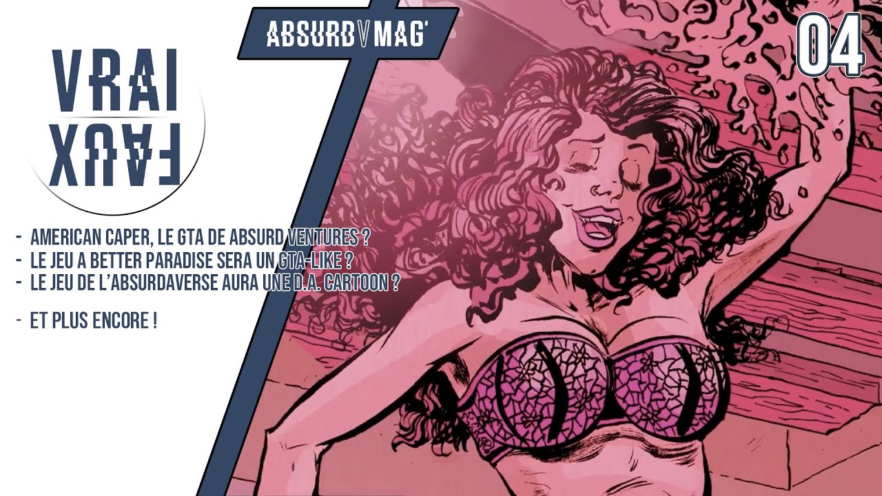 VRAI OU FAUX ?  AMERICAN CAPER, LE GTA DE ABSURD VENTURES ? A BETTER PARADISE SERA UN GTA-LIKE ?