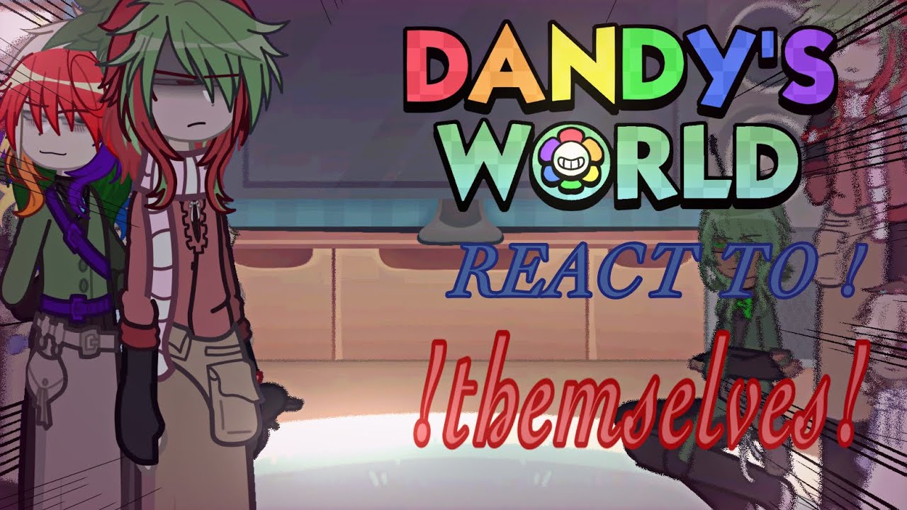 Dandy World react to   / SHIP ! / Short /