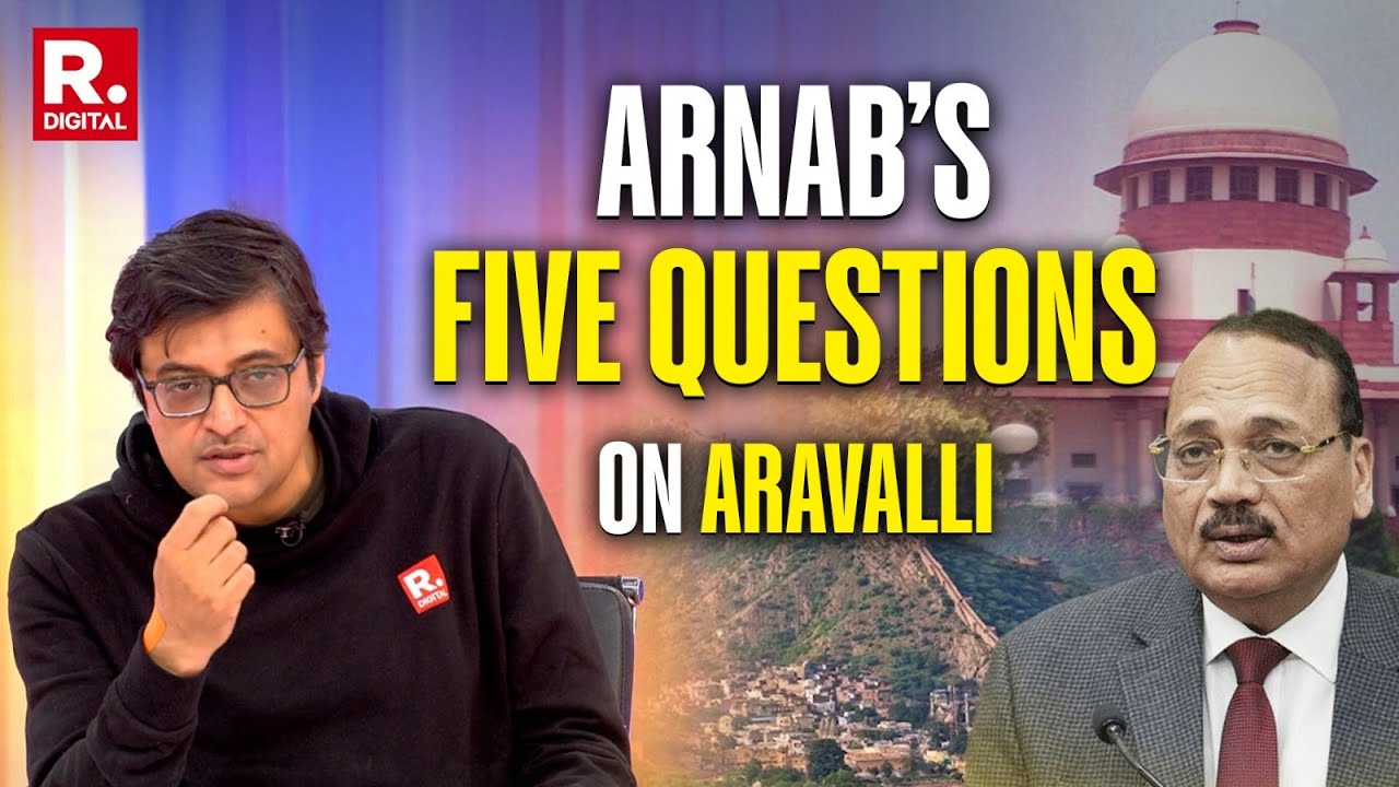 Aravalli Case: Arnab's Big Questions On Mining Licenses Post Supreme Court's November Verdict