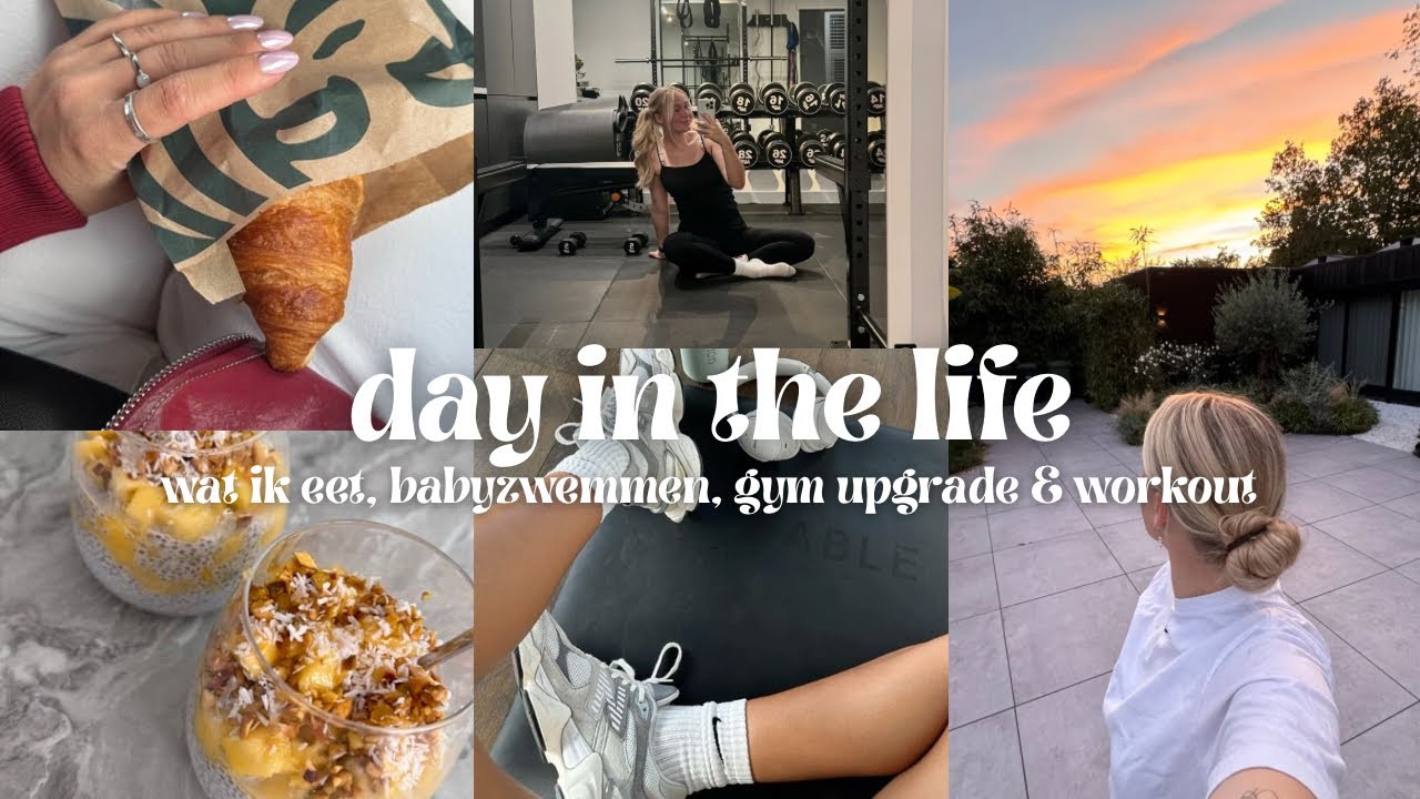DAY IN THE LIFE: wat ik eet, babyzwemmen, gym upgrade & legday!