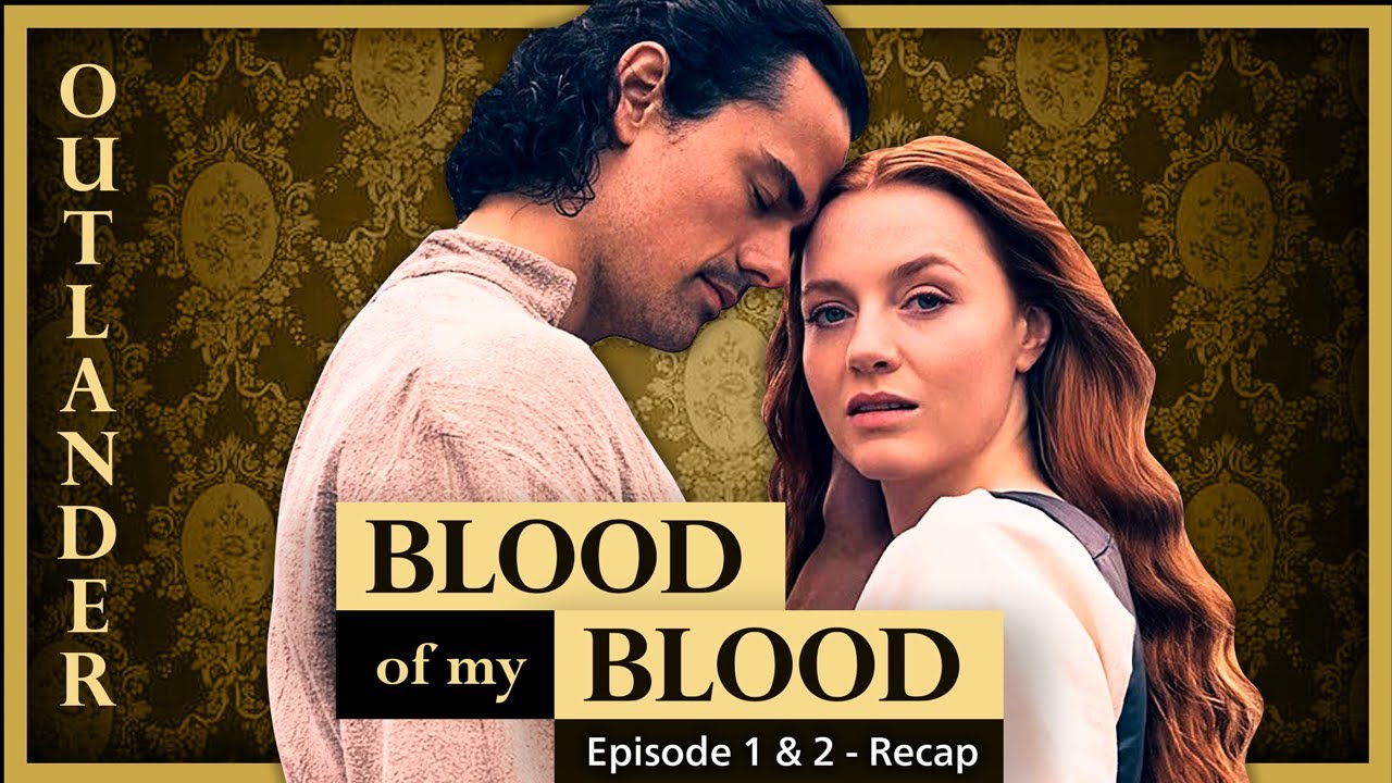 🔥 Outlander Blood of My Blood Episode 1 & 2 Recap &ndash; Time Travel & Ending Explained!