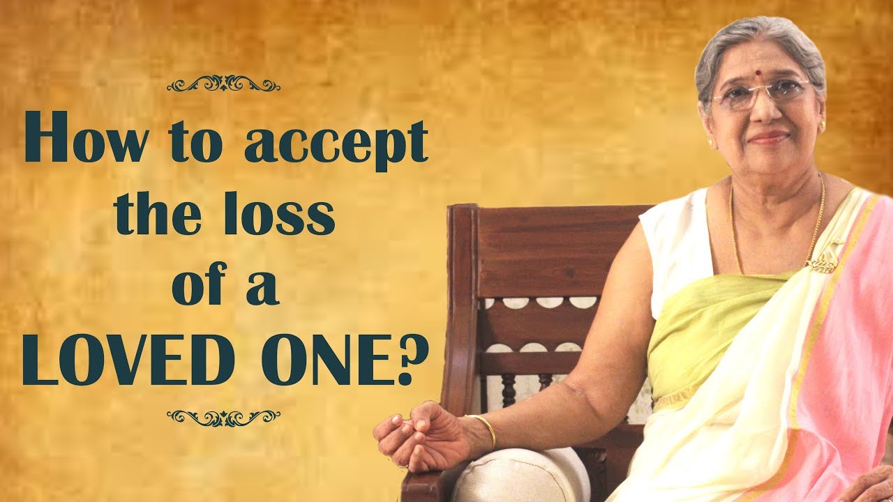 How to accept the loss of a loved one? | By Yoga Guru - Hansaji