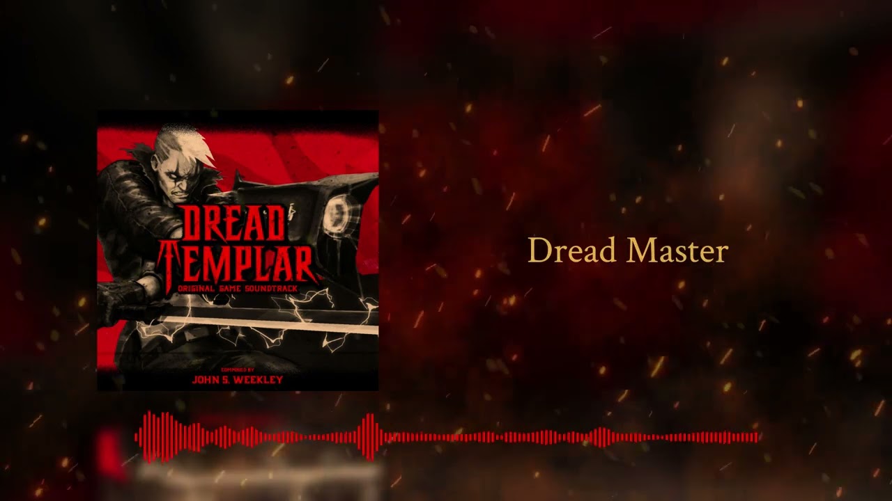 Dread Master [e5 boss] | Dread Templar Original Game Soundtrack