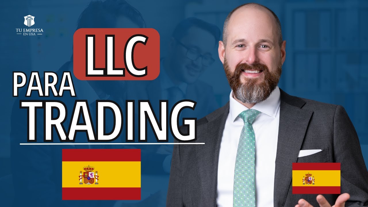 Usar una LLC para trading si soy de Espa&ntilde;a
