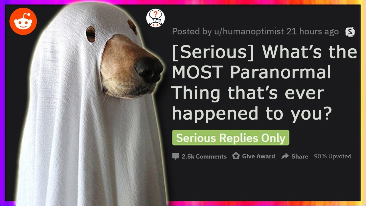 People Share Their MOST Paranormal Stories That's Happened to Them (r/AskReddit)