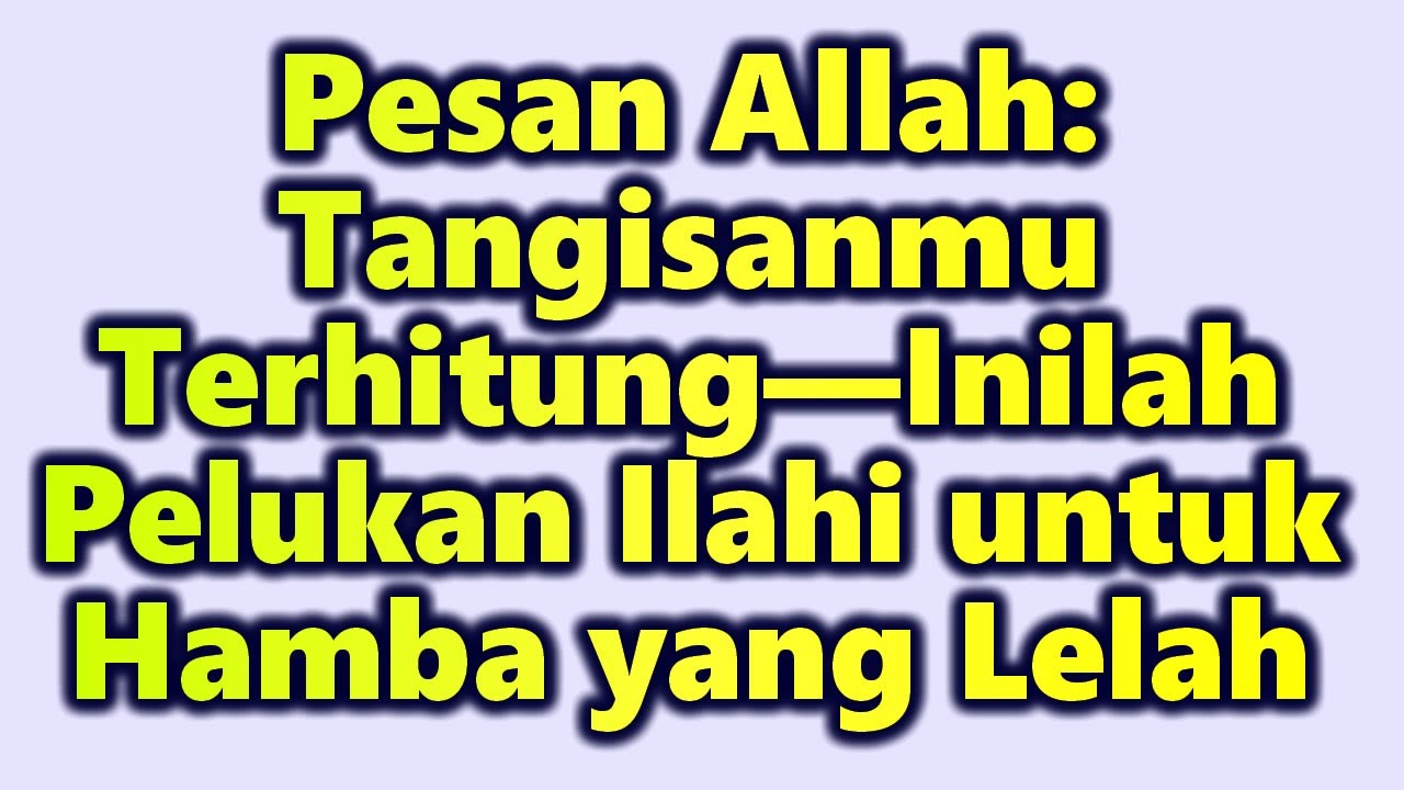 Pesan Allah: Tangisanmu Terhitung&mdash;Inilah Pelukan Ilahi untuk Hamba yang Lelah