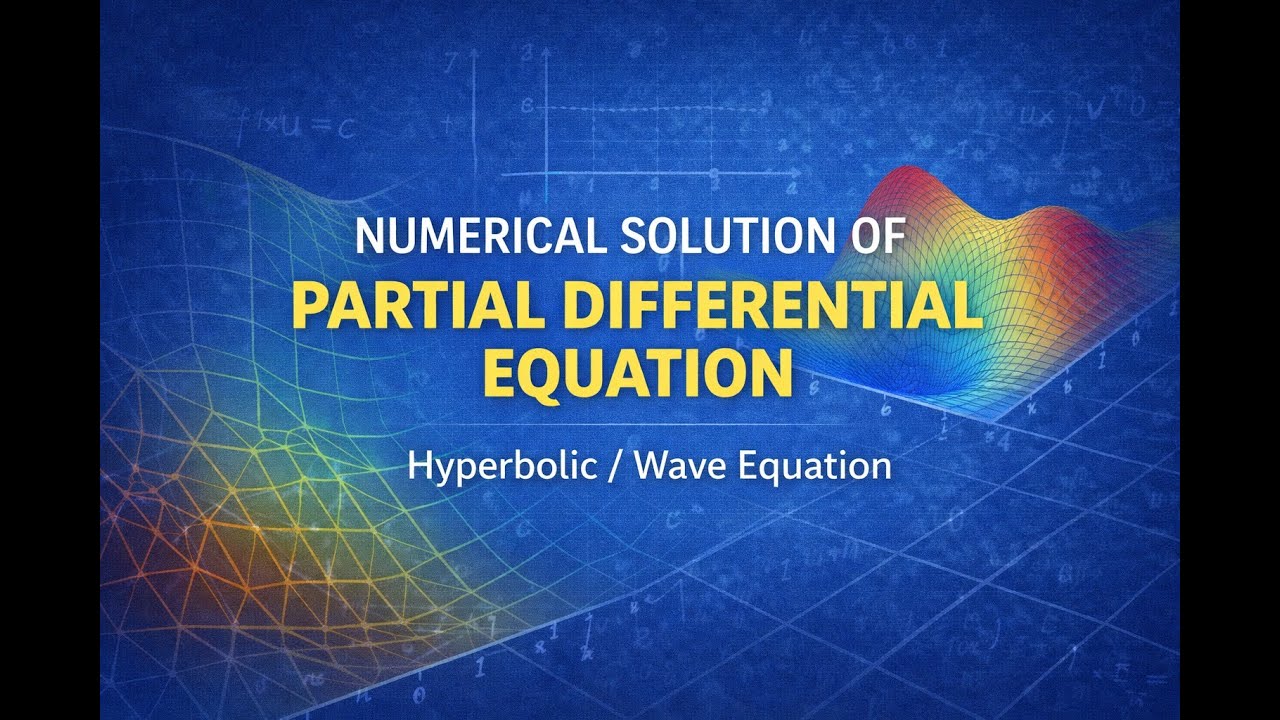 Hyperbolic Partial Differential Equations | Wave Equation & Numerical Methods (Hindi/Urdu)