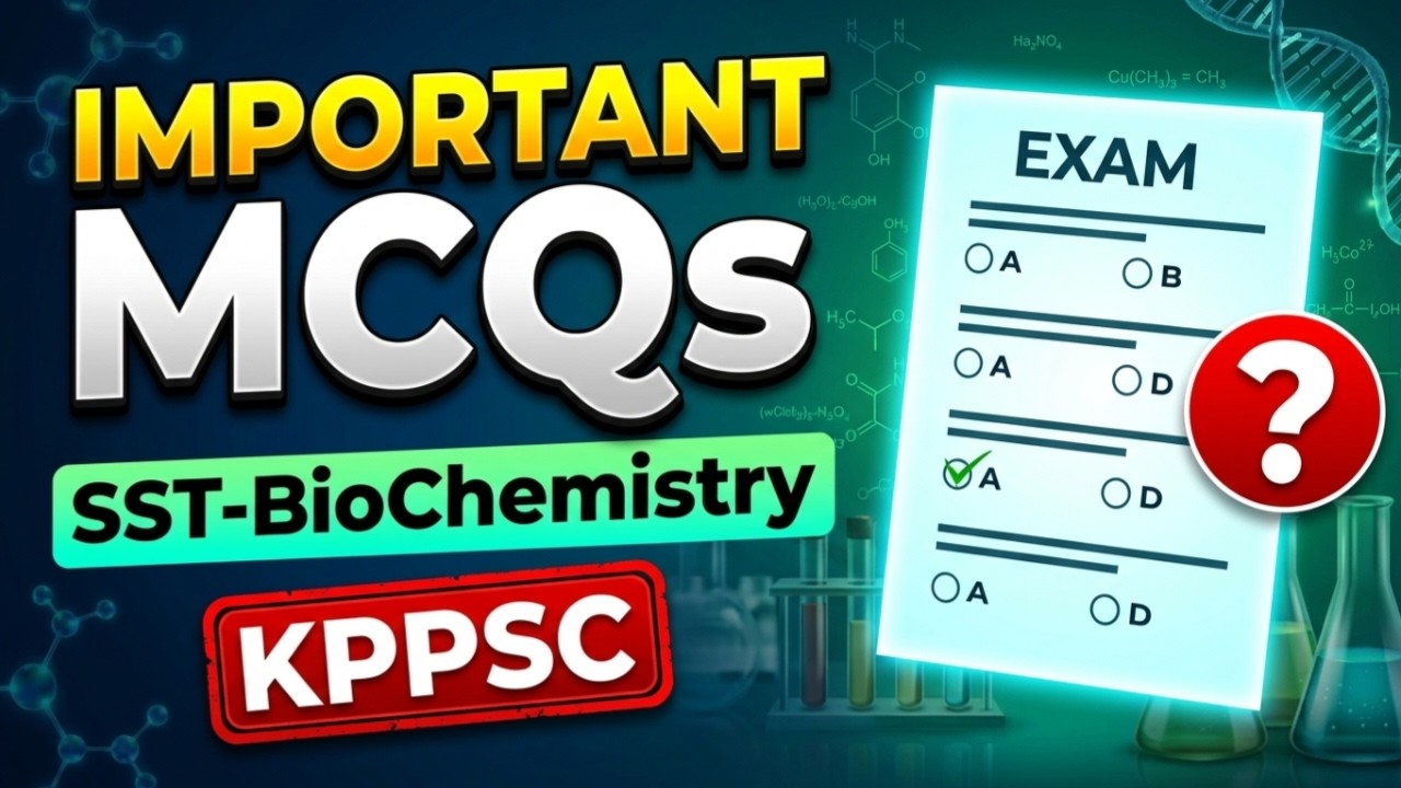 SST Biochemistry Test MCQs | Important MCQs for SST-BioChem KPPSC