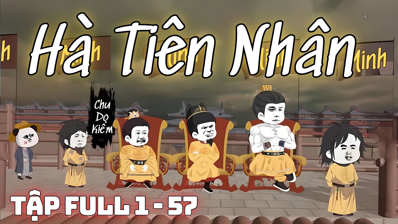 Đại Minh Hà Tiên Nhân | Tập Full 1 - 57 (END SS1) |