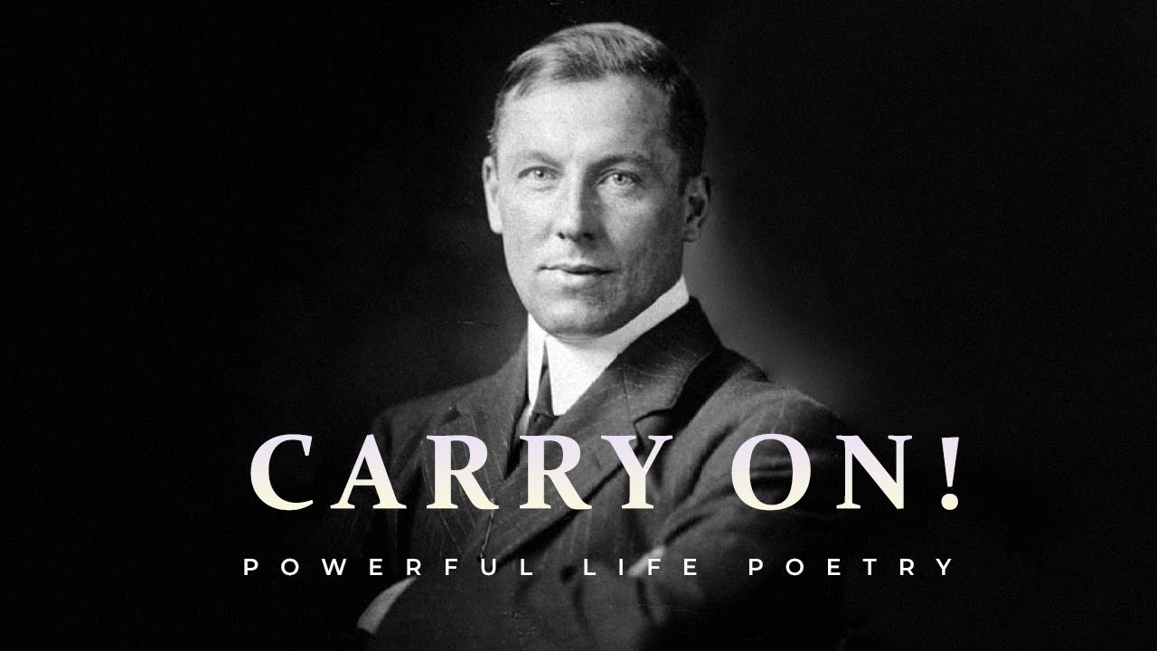 Carry On! by Robert Service - Powerful English Poetry