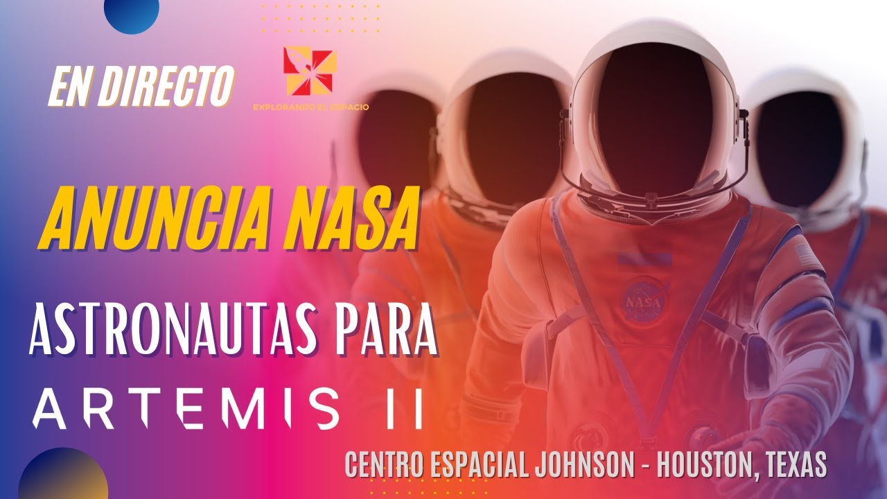 NASA Anuncia los 4 astronautas que formarán parte de la misión ARTEMISA II. EN DIRECTO