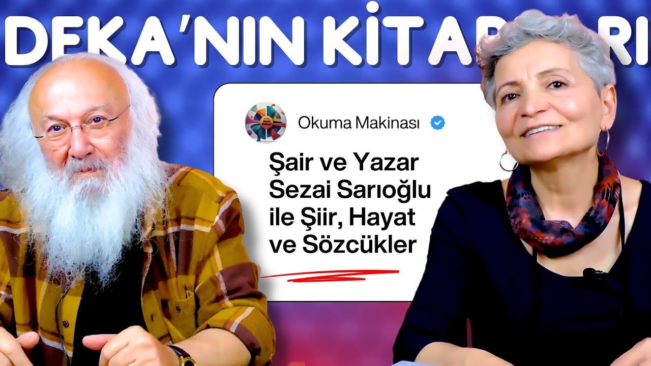 Şair ve Yazar Sezai Sarıoğlu ile Şiir, Hayat ve Sözcükler: Deka'nın Kitapları