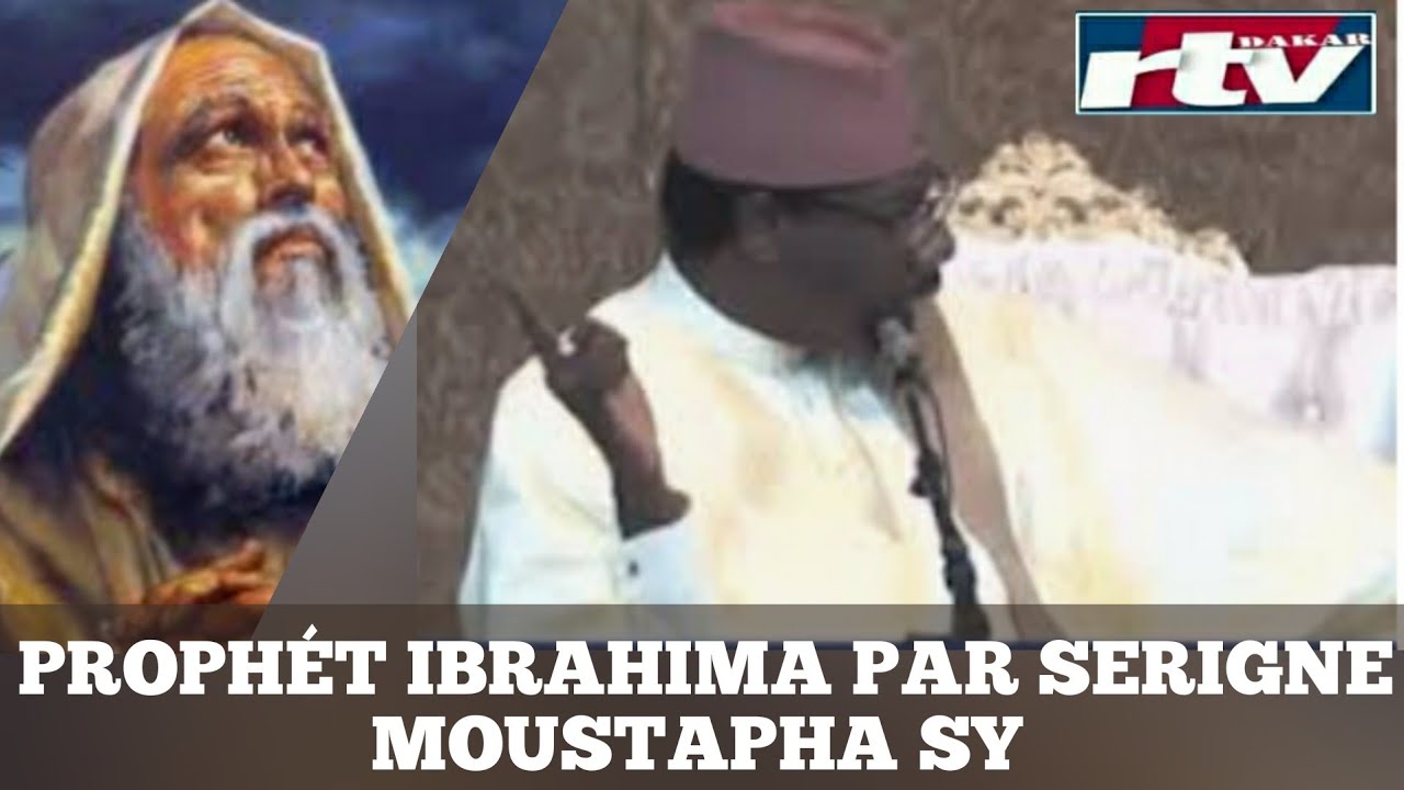 Prophét Ibrahima Par Serigne Moustapha Sy