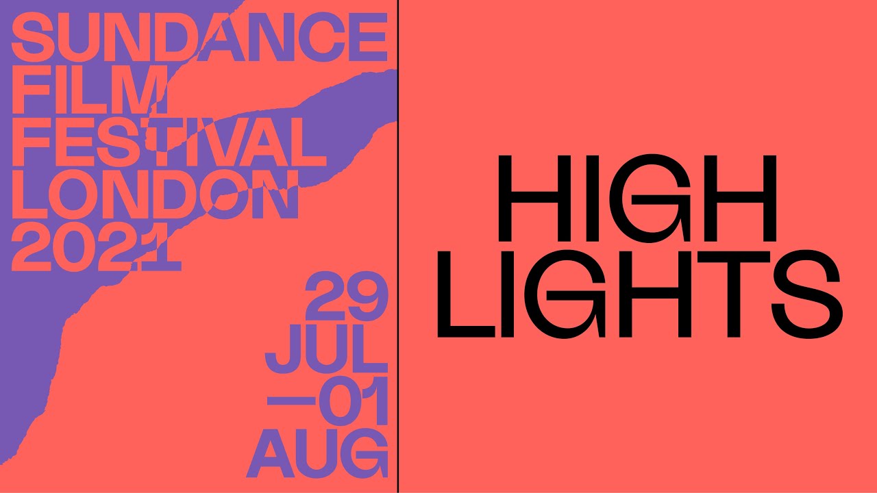 #SUNDANCELONDON | Highlights