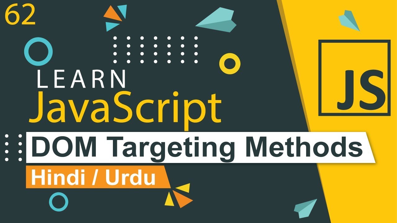 JavaScript DOM Targeting Methods Tutorial in Hindi / Urdu
