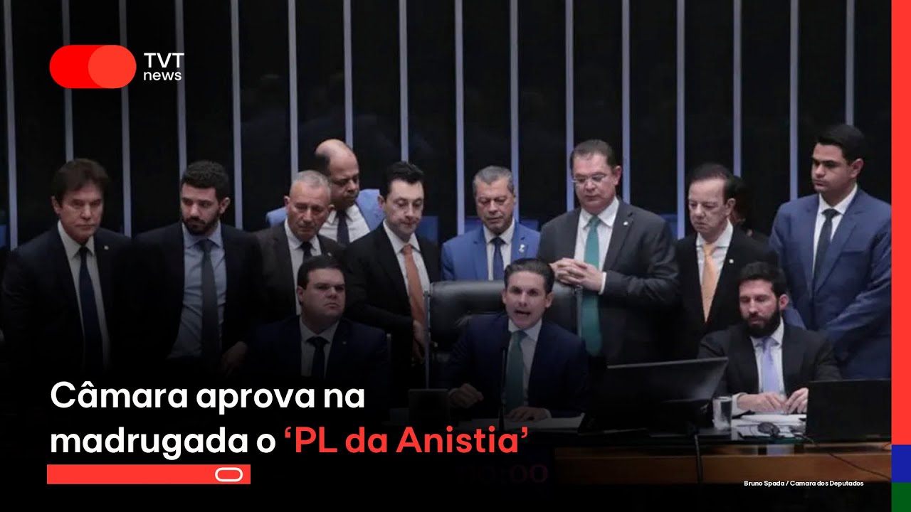 Câmara aprova na madrugada o ‘PL da Anistia’