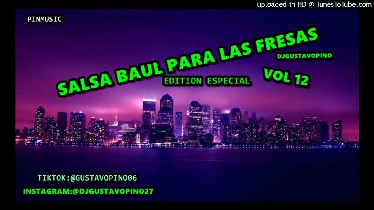 SALSA BAUL PARA LAS FRESAS _ EDICION ESPECIAL_ VOL12 _DJGUSTAVOPINO