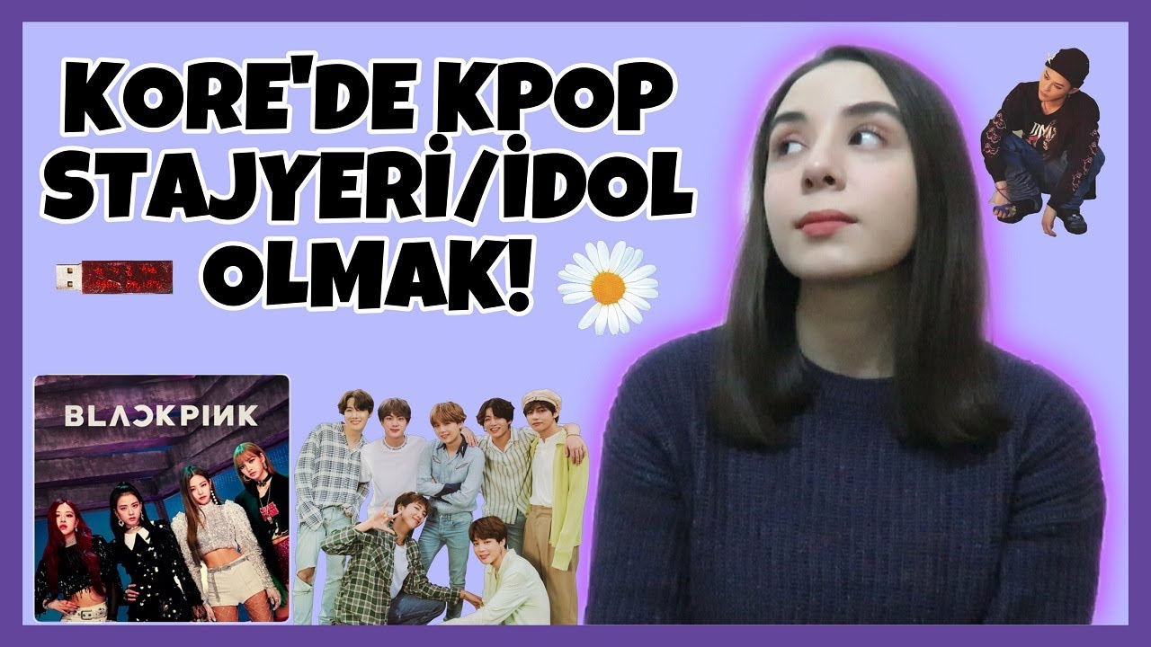 NASIL K-POP İDOLÜ OLUNUR? | KORE'DE K-POP STAJYERİ/İDOL OLMAK!