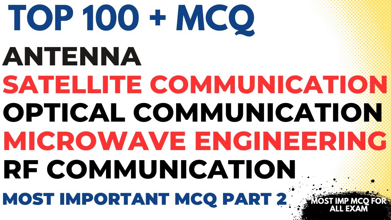 Most Important MCQ of Satellite Communication, OFC, Micro Wave, Antenna,  RF Communication  Part 2