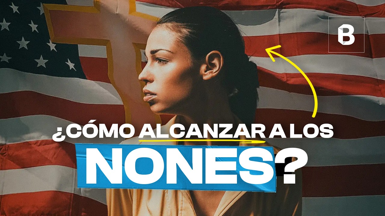 NONES crecen MÁS que los EVANGÉLICOS: ¿cómo alcanzarlos? | BITE