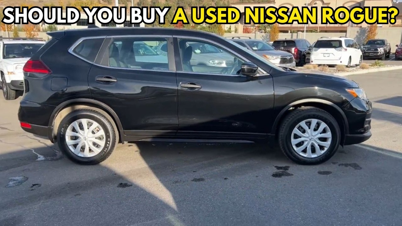 Should You Buy A Used Nissan Rogue?